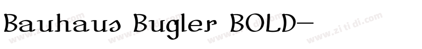 Bauhaus Bugler BOLD字体转换 Bauhaus Bugler BOLD字体转换